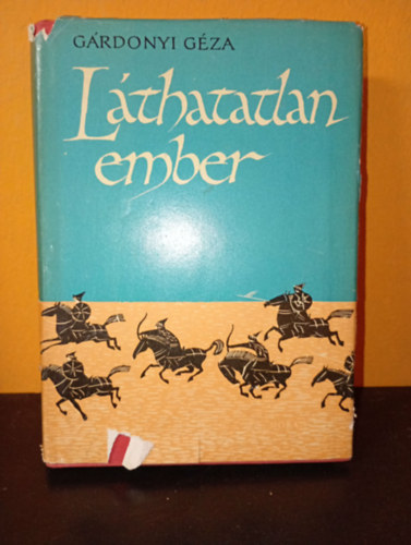 G�rdonyi G�za - L�thatatlan ember
