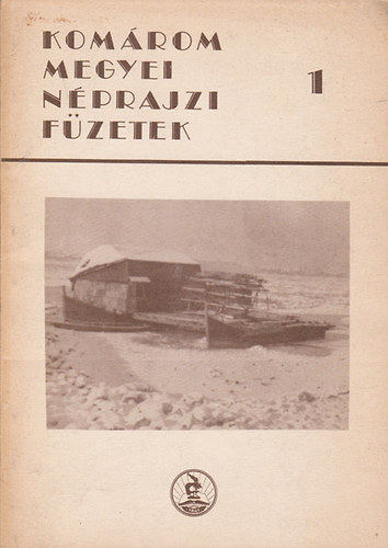 Körmendi Géza (szerk.) - Komárom megyei néprajzi füzetek 1.