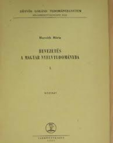 Horvth Mria - Bevezets a magyar nyeltudomnyba I. (kzirat)
