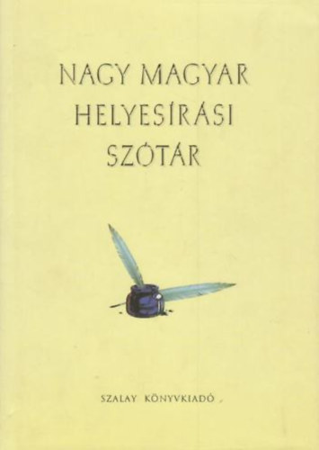 Cziffra-Nagy-Szllsi - Nagy magyar helyesrsi sztr