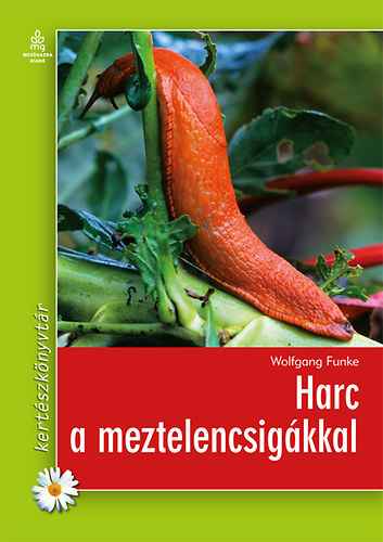 Wolfgang Funke - Harc a meztelencsigákkal