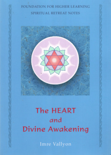 Vallyon Imre - The Heart and Divine Awakening