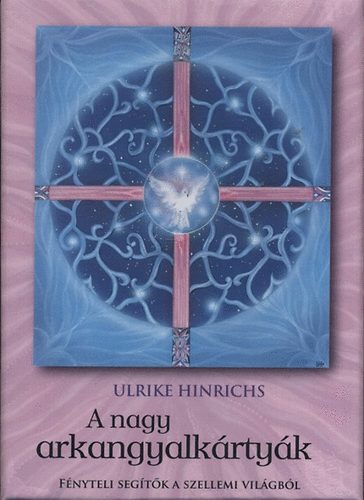 Ulrike Hinrichs - A nagy arkangyalkrtyk - Fnyteli segtk a szellemi vilgbl