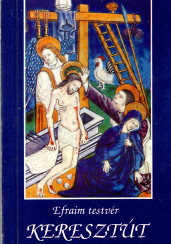 Efraim testvér - Keresztút