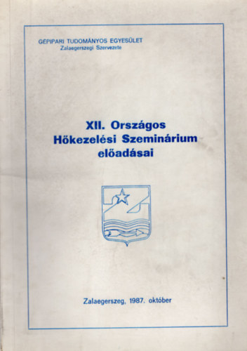 T�th Imre - XII. Orsz�gos H�kezel�si Szemin�rium el�ad�sai- Zalaegerszeg, 1987. okt�ber ( G�pipari Tudom�nyos Egyes�let )
