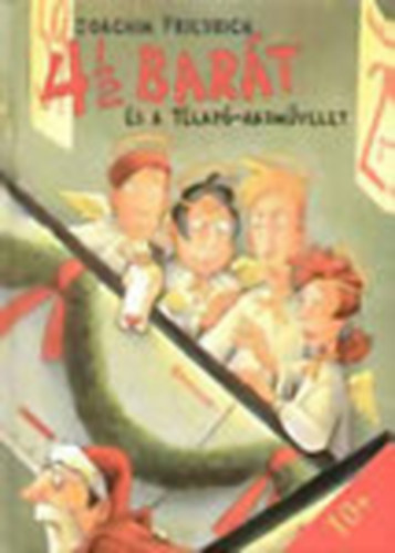 Joachim Friedrich - 4 1/2 Bar�t �s a t�lap�-hadm�velet