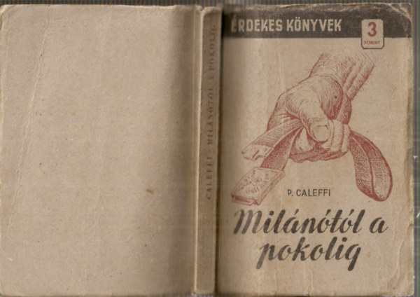 P. Caleffi - Milánótól a pokolig