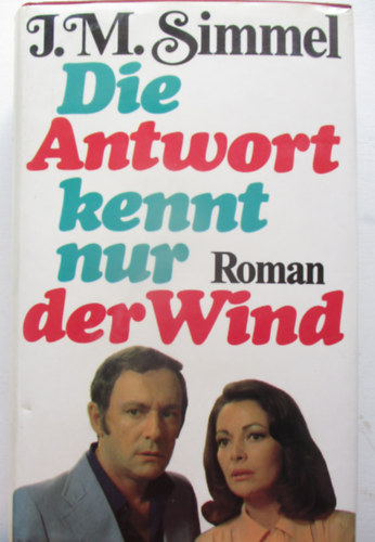 Johannes Mario Simmel - Die Antwort kennt nur der Wind