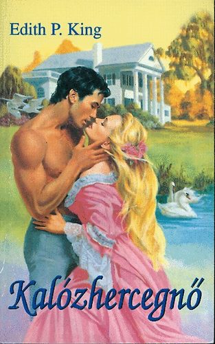 Edith P. King - Kal�zhercegn�