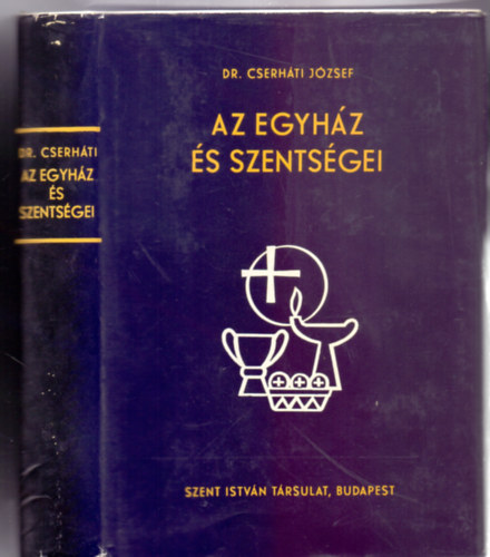 rta: Dr. Cserhti Jzsef pcsi pspk - Az egyhz s szentsgei - A liturgikus reform teolgiai alapjai