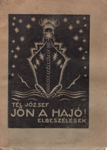 T�l J�zsef - J�n a haj� ! - Elbesz�l�sek