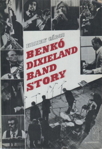 Koltay Gbor - Benk Dixieland Band Story
