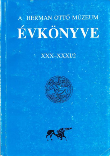 Rvsz Lszl, Wolf Mria Lovsz Emese - A Herman Ott Mzeum vknyve XXX-XXXI/2