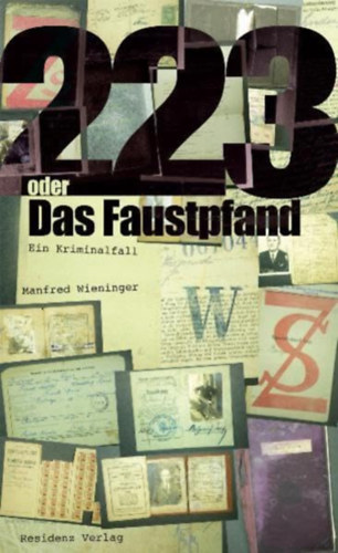 Manfred Wieninger - 223 oder Das Faustpfand: Ein Kriminalfall