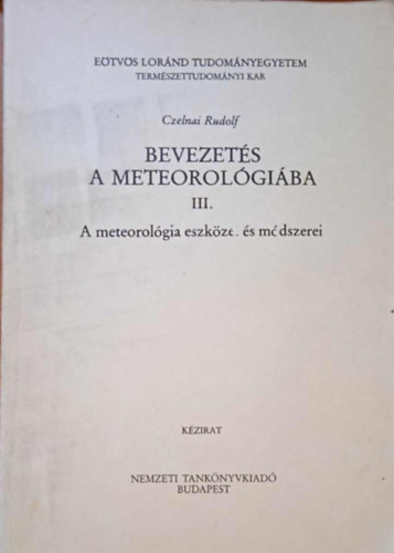 Czelnai Rudolf - Bevezets a meteorolgiba III. - A meteorolgia eszkzei s mdszerei