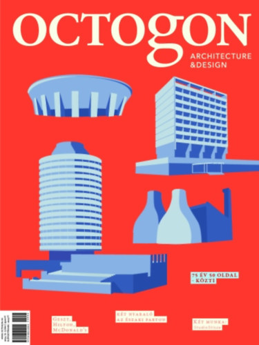 Martinkó József - Octogon 2024/6. Architecture & Design