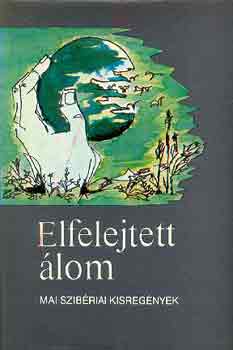 Elfelejtett álom (Mai szibériai kisregények)