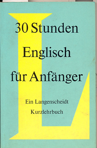 Dr. Alfred Baumg�rtner-Dr. Alexander Sch�ssler - 30 Stunden Englisch f�r Anf�nger