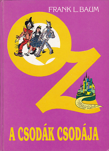 L. Frank Baum - Oz a csodk csodja