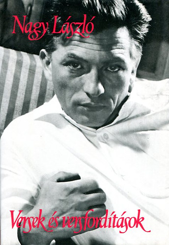 Nagy L�szl� - Versek �s versford�t�sok 1.
