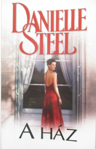 Danielle Steel - A h�z