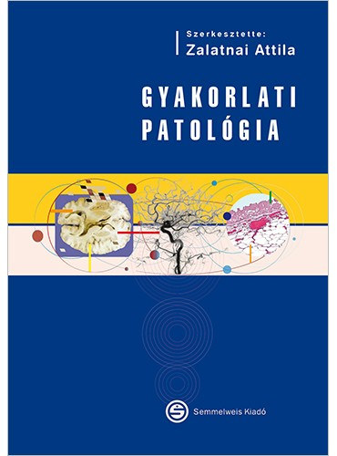 Zalatnai Attila - Gyakorlati patolgia