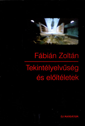 Fbin Zoltn - Tekintlyelvsg s eltletek