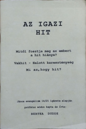 Bertha Dudde - Az igazi hit - Prftai tantsok 29.