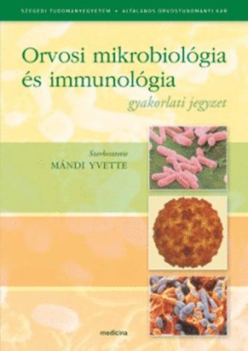 Orvosi mikrobiológia és immunológia - Gyakorlati jegyzet