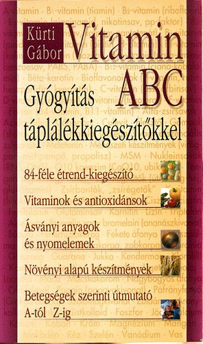 K�rti G�bor - Vitamin ABC - Gy�gyul�s t�pl�l�kkieg�sz�t�kkel