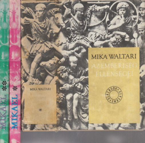Mika Waltari - Az emberis�g ellens�gei + Mikael I-II. (2 m�, 3 k�tetben)