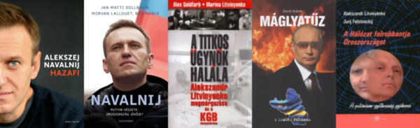 Alekszandr Litvinyenko, Jurij Felstinszkij, Jan Matti Dollbaum, Morvan Lallouet, Ben Noble, David Autere, Alex Goldfarb, Marina Litvinyenko Alekszej Navalnij - 5 db könyv a putyini Oroszországról: Hazafi + Navalnij - Putyin végzete, Oroszország jövője? + Máglyatűz + A titkosügynök halála - Litvinyenko megmérgezése és a KGB visszatérése + A Hálózat felrobbantja Oroszországot - A Polónium