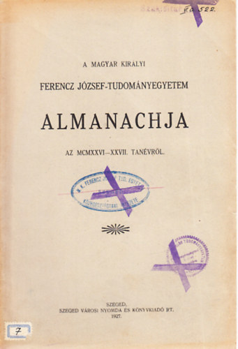 A Magyar Királyi Ferencz József-Tudományegyetem almanachja az MCMXXVI-XXVII. tanévről