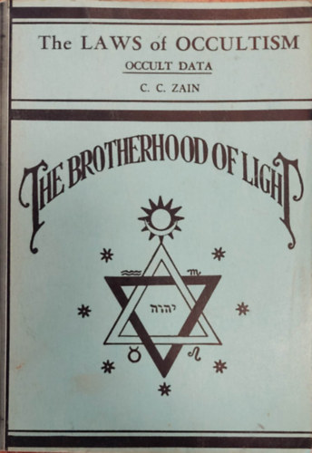 C.C. Zain - The Brotherhood Of Light I., - The LAWS of OCCULTISM