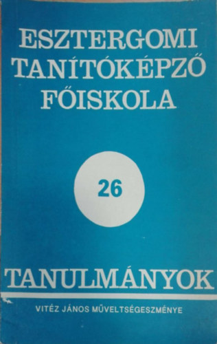 Pl Lenke  (szerk.) - Vitz Jnos mveltsgeszmnye (Esztergomi Tantkpz Fiskola - Tanulmnyok 26.)