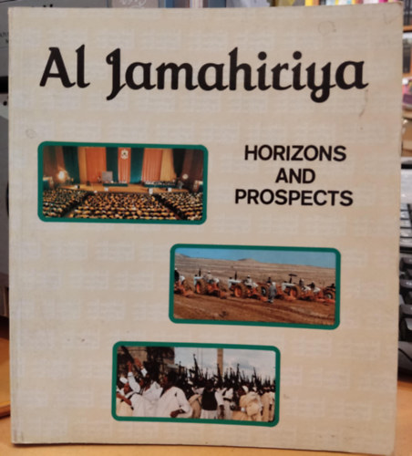 Al Jamahiriya - Horizons and Prospects
