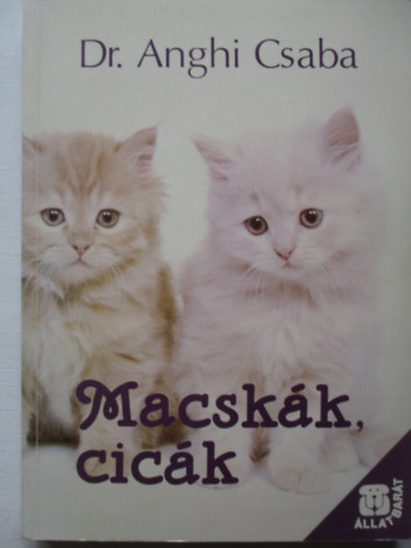 Dr. Anghi Csaba - Macsk�k, cic�k