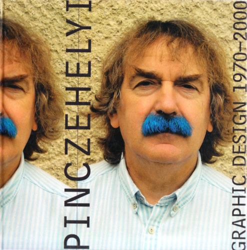 Pinczehelyi - Graphic Design 1970 - 2000 (magyar - angol)