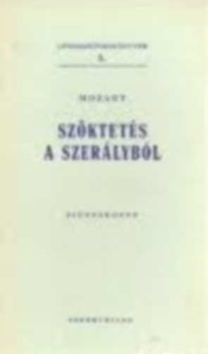 Szktets a szerlybl (Operaszvegknyvek 5.)