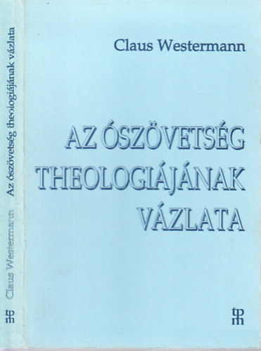 Claus Westermann - Az szvetsg theologijnak vzlata