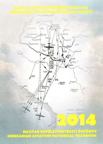 Bakos Attila - Magyar Repüléstörténeti évkönyv 2014