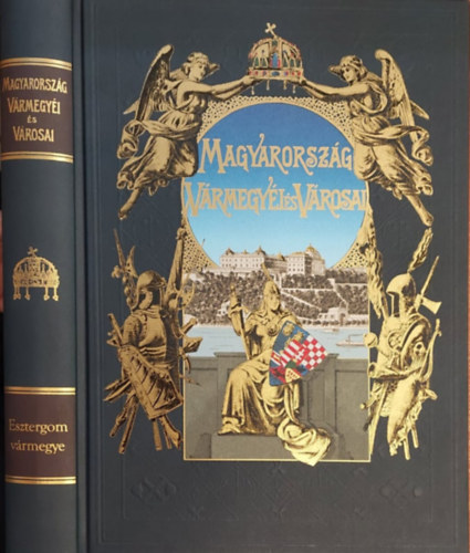 Borovszky Samu dr. - Magyarorsz�g v�rmegy�i �s v�rosai: Esztergom v�rmegye