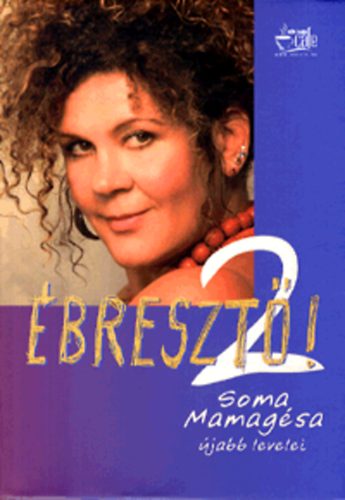 Soma Mamag�sa - �breszt�! 2. - Soma Mamag�sa �jabb levelei