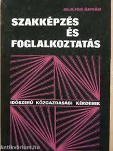 Olajos rpd - Szakkpzs s foglalkoztats