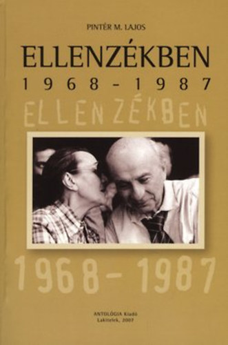 Pint�r M. Lajos - Ellenz�kben 1968-1987