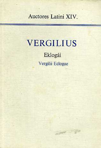 Vergilius - Eklogái Vergilii Eclogae-Auctores Latini XIV.