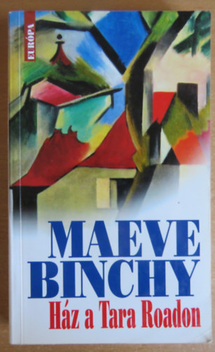 Maeve Binchy - Hz a Tara Roadon