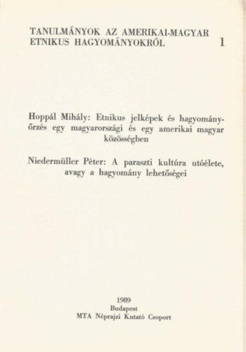 Hopp�l Mih�ly; Niederm�ller P�ter - Folkl�r arch�vum 18. - Tanulm�nyok az amerikai-magyar etnikus hagyom�nyokr�l