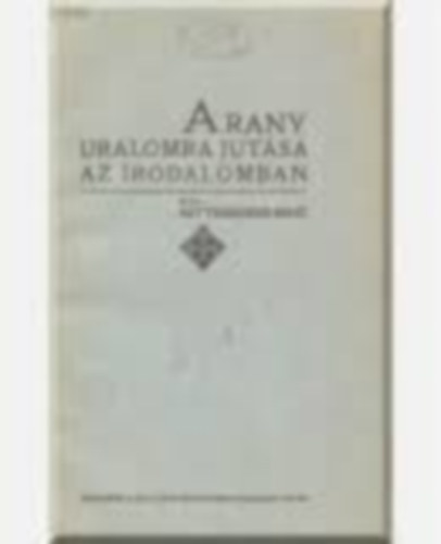 Hettesheimer Ernő - Arany uralomra jutása az irodalomban