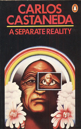 Carlos Castaneda - A Separate Reality